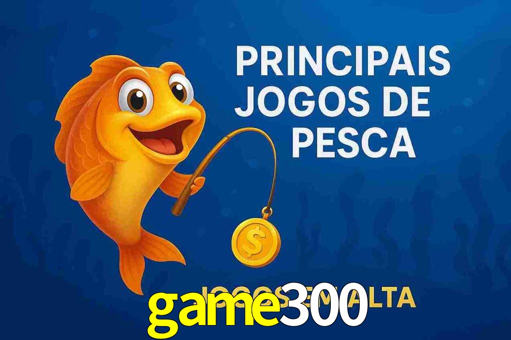 Pesca no game300