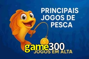 Pesca no game300